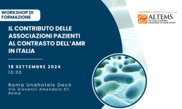 IL CONTRIBUTO DELLE ASSOCIAZIONI PAZIENTI AL CONTRASTO DELL’AMR IN ITALIA