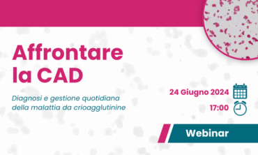 Affrontare la CAD – Diagnosi e gestione quotidiana della malattia da crioagglutinine